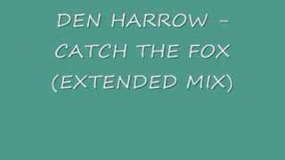 Den Harrow - Catch The Fox (Extended Mix)