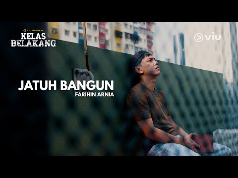 OST Kelas Belakang : Jatuh Bangun [Farihin Arnia] | Official MV