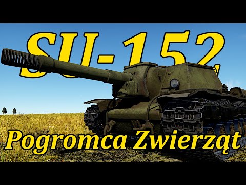 Pogromca Zwierząt | SU 152 | War Thunder PL
