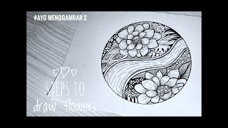 Steps to draw Doodle art Monochrome and various flowers (Part 1)//Ayo Menggambar 2
