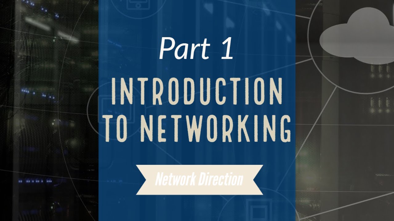 Introduction to Networking: Understanding the Basics