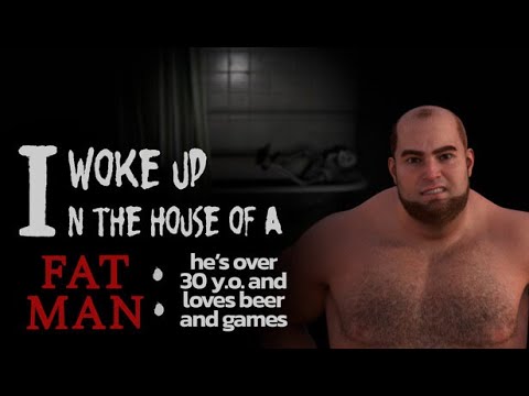 Watch trailer for I woke up in the house of a fat man: he's over 30 years old and loves beer and games PC Steam CD Key