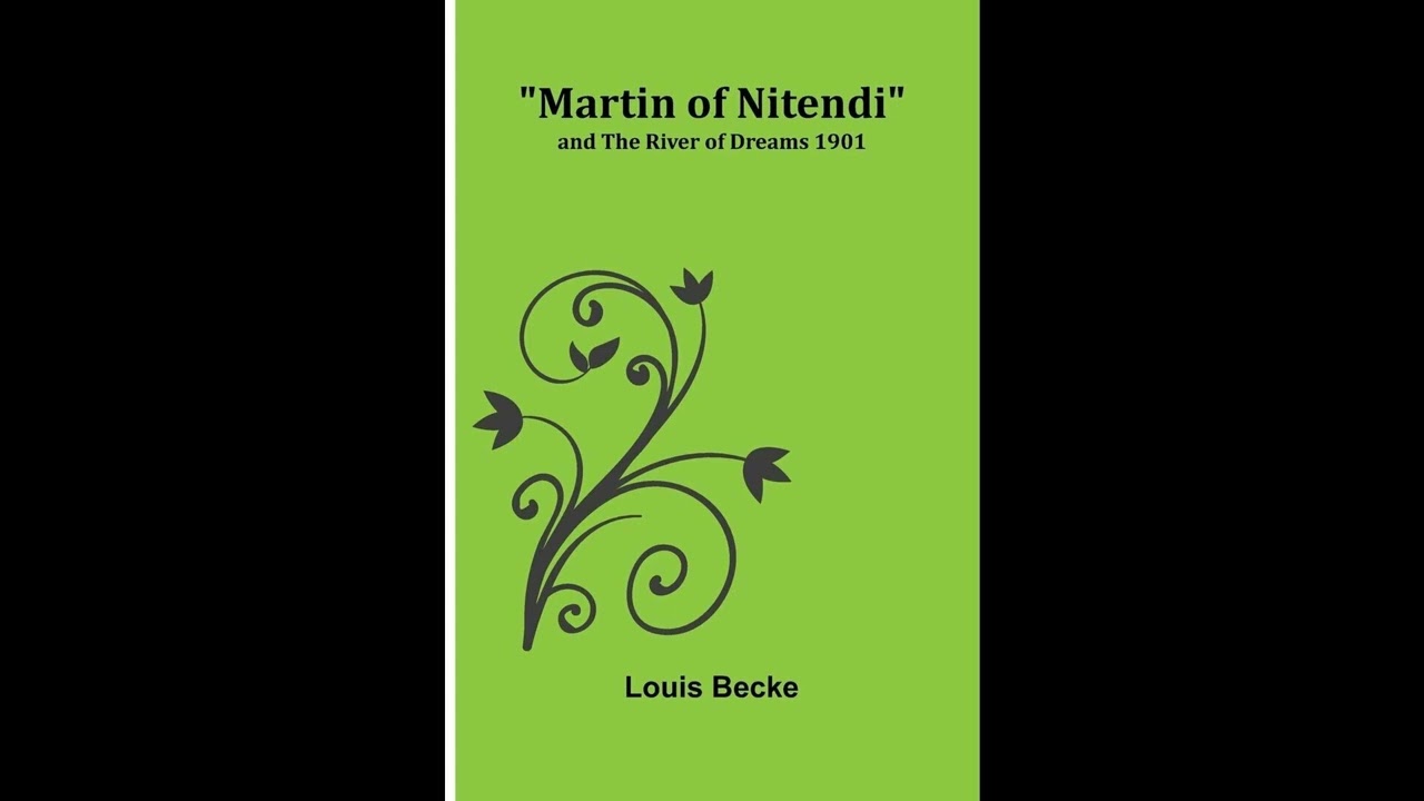 Martin of Nitendi; and The River of Dreams 1901