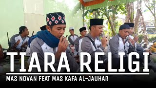 Download lagu TIARA KRIS VERSI RELIGI ( VOC MAS KAFA FEAT MAS NOVAN ) AL-JAUHAR mp3