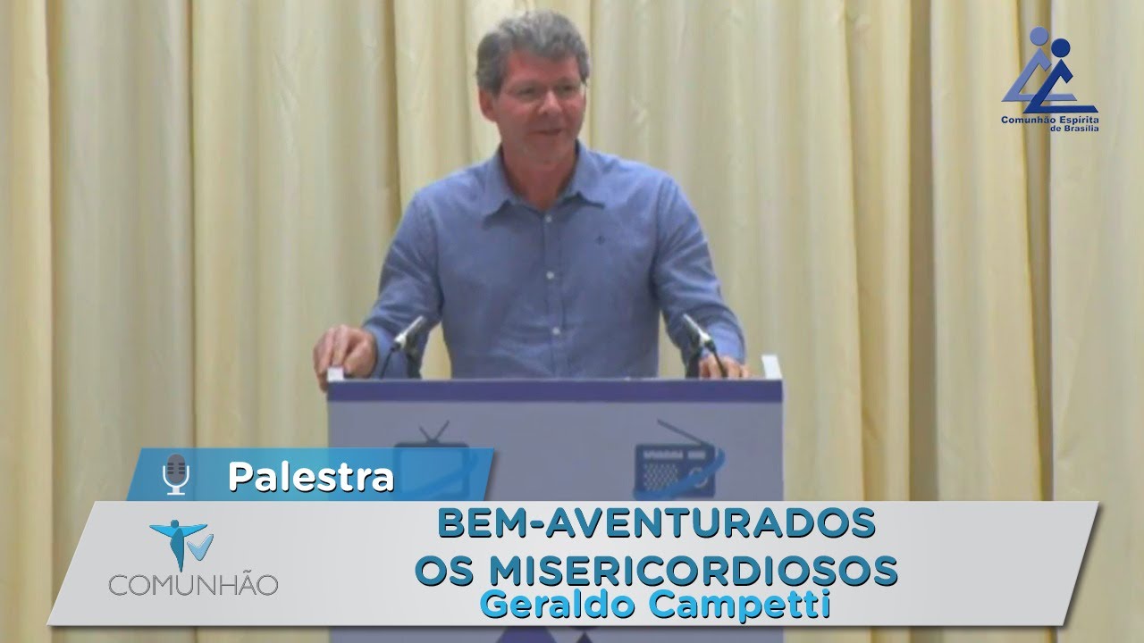 Palestra | Bem-aventurados os misericordiosos - Geraldo Campetti