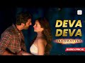 Deva Deva Lyrical Song Brahmāstra Arijit Singh Jonita Gandhi Ranbir K Alia Bhatt Pritam