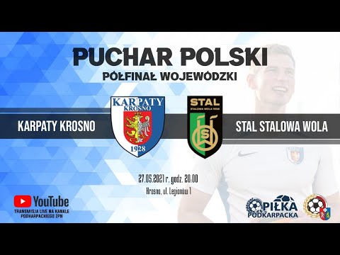 Wojewódzki Półfinał Pucharu Polski: Karpaty Krosno - Stal Stalowa Wola (LIVE) 27.05.2021