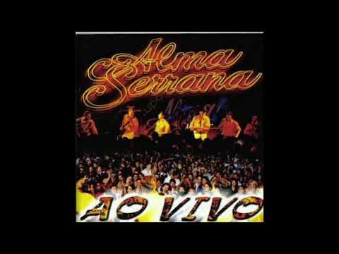 Alma Serrana - Xote dos Milagres / Rindo a Toa (2001) Ao Vivo