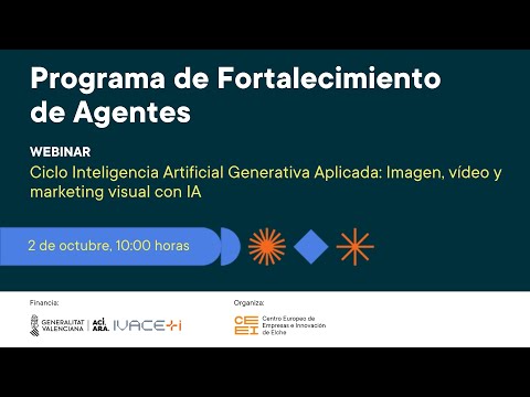 Webinar Imagen, v�deo y marketing visual con IA | Ciclo IA Generativa Aplicada
