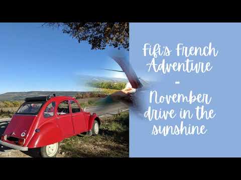 Fifi's French Adventure - Driving our vintage Citroen 2CV in the sunshine of November in Provence