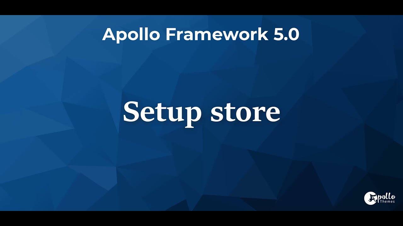 Setup store - Apollo Framework 5.0