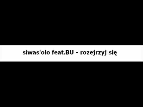 siwas'olo feat.BU - rozejrzyj się