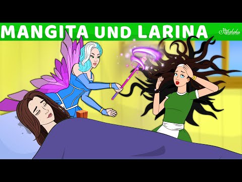 Mangita und Larina | Märchen für Kinder | Gute Nacht Geschichte