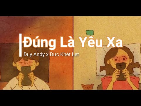 Đúng Là Yêu Xa - Duy Andy x Đức Khét Lẹt (Edit Lyrics) {4K}