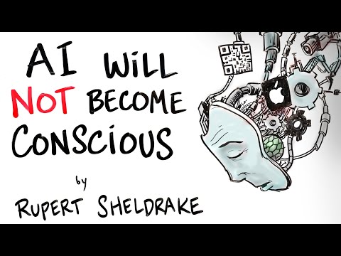 AI will Not Become Conscious - Rupert Sheldrake