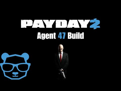 Payday 2 | The Agent 47 Build