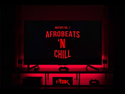 DJ i-Tek - Afrobeats 'N Chill Mixtape Vol. 1 (2020)