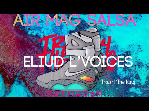 Air Mag Salsa🤤 Eliud L’Voices  👏🏻 Delorean