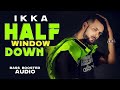Half Window Down (Bass Boosted) | Ikka | Dr Zeus | Latest Punjabi Songs 2020 | Speed Records
