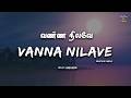 Vanna Nilave Lyrics Ninaithen Vandhai Deva Hariharan Vijay Tamil Melody Song