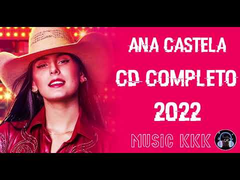 Ana Castela - Cd Completo 2022 (Músicas Novas)