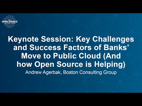 Keynote Session: Key Challenges and Success Factors of Banks’ Move to Public Cloud... Andrew Agerbak