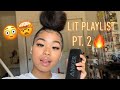 My Lit Playlist Pt.2(Stunna Girl,Cashkidd,Saweetie,etc) My Lit Playlist Pt.2(Stunna Girl,Cashkidd,Saweetie,etc)