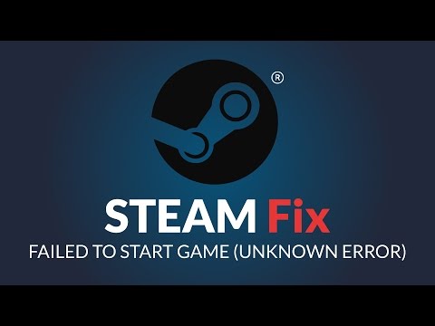 Steam FIX STEAM FAILED TO START GAME UNKNOWN ERROR Cant start Steam game fix