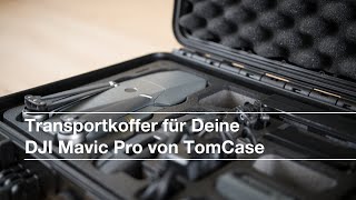 Review: Drohnenkoffer für deine DJI Mavic Pro von TomCase