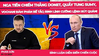 Nga tiến chiếm thẳng Donet, quẩy tung Sumy, Vochan! Đàm phán bế tắc; binh lính phản đối rút quân!