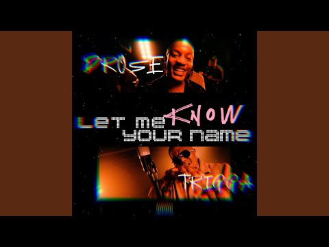 Let Me Know Your Name