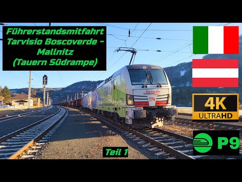 Driver's cab ride Tarvisio Boscoverde - Mallnitz (Tauern South Ramp) Part 1 (Tarvisio - Gummern)