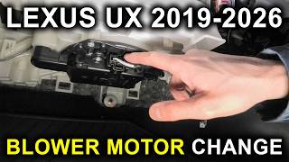 Lexus UX (2019-2026): Blower Motor Replacement.