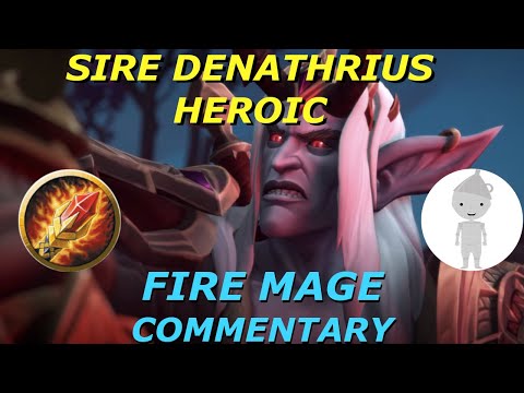 Sire Denathrius Heroic | Fire Mage Commentary and Strategy