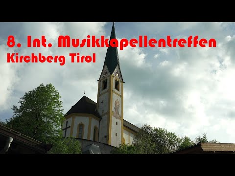 8. Int. Musikkapellentreffen 2023 in Kirchberg Tirol