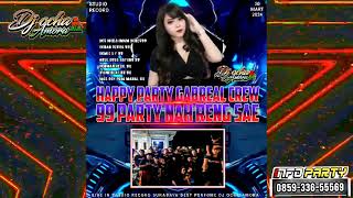 Download lagu REMIX DJ FUNKOT || HAPPY PARTY GABREAL CREW 99 - PARTY NAH RENG SAE By DJ OCHA AMORA ON THE MIX mp3