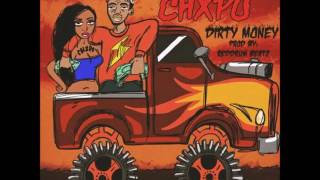 Chxpo -  Dirty Money prod  Red Drum Hosted By Dj Flippp