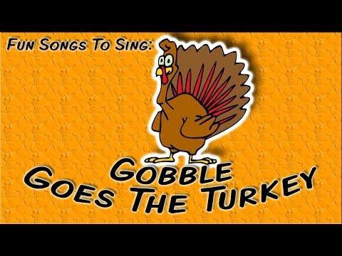 Gobble Goes The Turkey | funny Thanksgiving video for...
