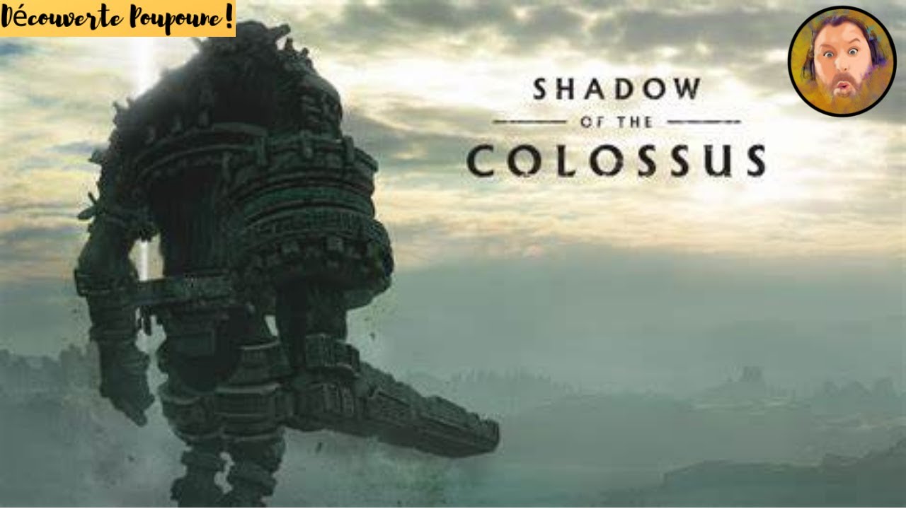 Découverte Poupoune N°50 "Shadow of the Colossus PS4"