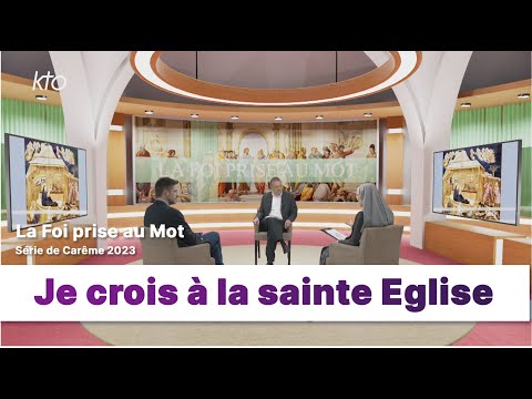 Série de Carême "Le Credo":"Je crois à la sainte Eglise catholique"