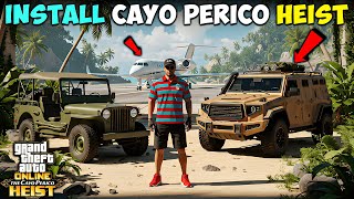 How to Install Cayo Perico Heist in GTA 5 Story Mode (2025) | Easy Mod Guide