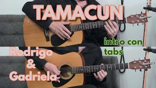 TAMACUN-RODRIGO Y GABRIELA. Tutorial con tabs (intro)