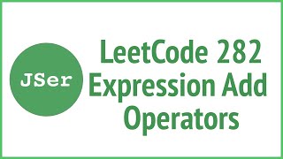 YouTube video 'LeetCode 282. Expression Add Operators | JSer - JavaScript & Algorithm'