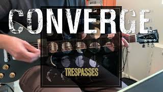 Trespasses // Converge (Guitar Cover)