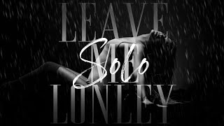 Ariana Grande - Leave Me Lonely (Solo Version) // Moonlight Mashups