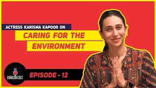 Small Efforts Lead to a Big Environmental Impact | Karisma Kapoor | Charcha-Cast video