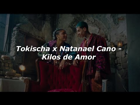 Tokischa, Natanael Cano - Kilos De Amor 💔|| LETRA
