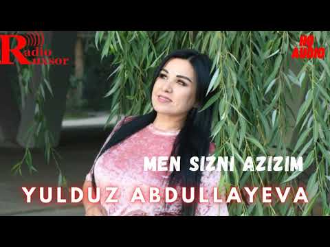 Yulduz Abdullayeva - Men sizni azizim | Юлдуз Абдуллаева - Мен сизни азизим