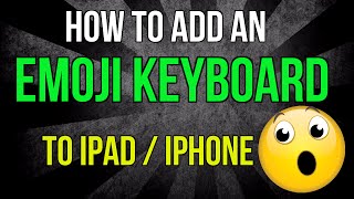 How to add an emoji keyboard to the iPad or iPhone