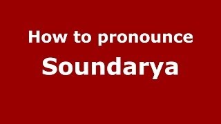 How to pronounce Soundarya